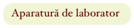 Aparatură de laborator
